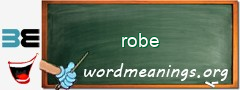 WordMeaning blackboard for robe